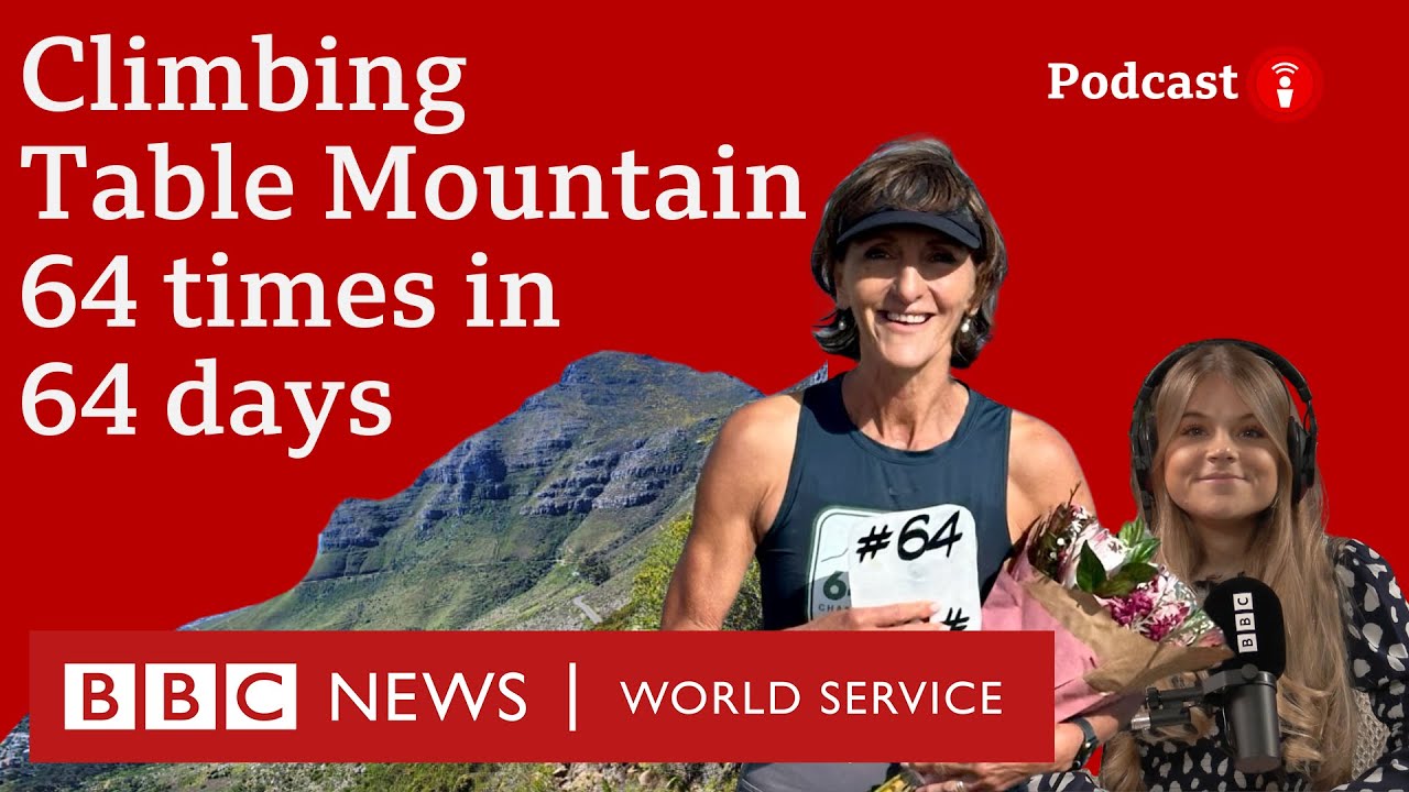 'I climbed Table Mountain 64 times after I nearly died' - The Happy Pod, BBC World Service