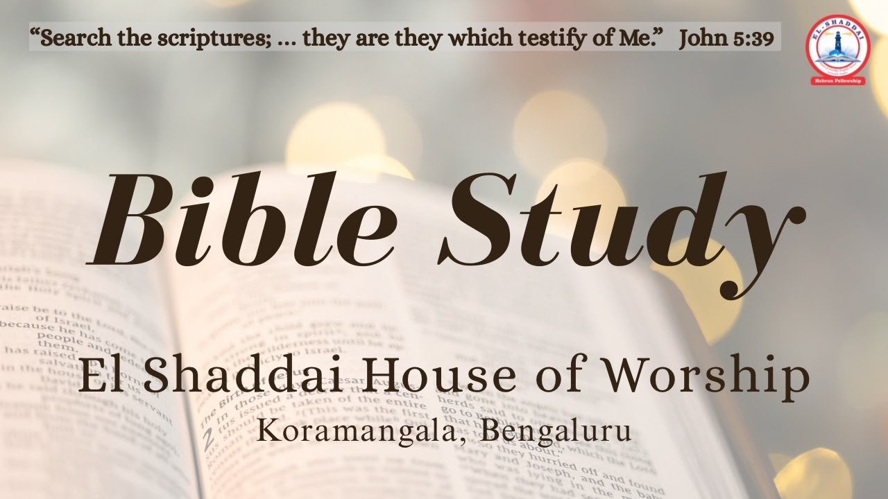 BIBLE STUDY || 29th JAN 2026  || EL SHADDAI || BANGALORE