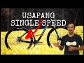 SINGLE SPEED: BISIKLETA NA WALANG YABANG | BIKE TECH TUESDAY