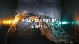 Black Sun Empire feat. Belle Doron - Immersion