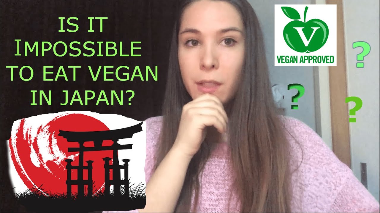 Is It Impossible To Eat Vegan In Japan YouTube Is It Impossible To Eat Vegan In Japan YouTube