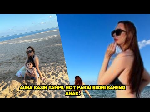 Aura Kasih Tampil Hot Pakai Bikini Bareng Anak#aurakasiih #selebriti #beritaartis