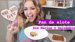 Pan de Elote , sin Harina, saludable y Deli