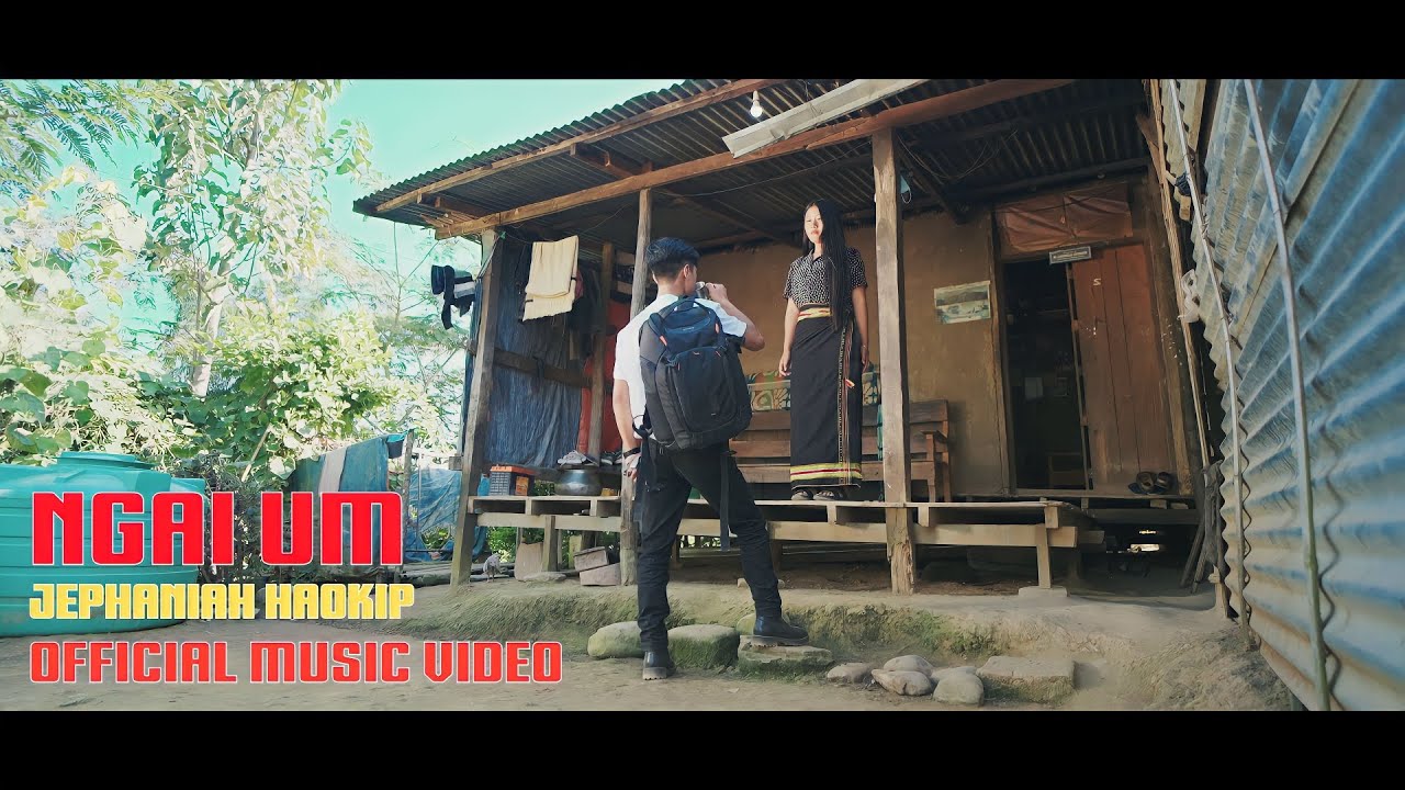 Ngai Um   Jephaniah Haokip  Official Music Video