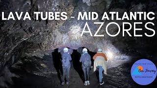 CENTER OF THE EARTH LAVA TUBES - North Atlantic Volcanic Experience - Azores - Pico Portugal -Ep 90