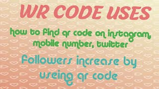 Qr code#useingQrcode#instagram#mobilenumber#twitterQr code#qrcode generator,#qr code scanner online, screenshot 1