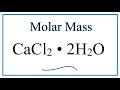 Molar Mass of Calcium Chloride Dihydrate