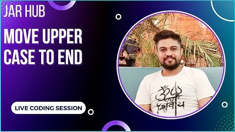 Move UpperCase To End in String in Java