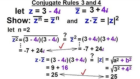 Calculus 2: Complex Numbers & Functions (9 of 28) Conjugate Rules 3 and 4