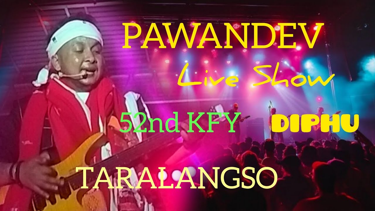 Pawandev Rajan🔴 Live show|| At 52nd Kyf Taralangso Diphu || Karbi anglong