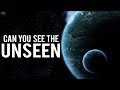 Is it possible to see the unseen beautiful answer