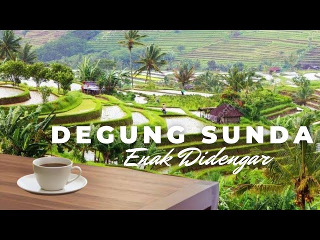 🔴 DEGUNG SUNDA ENAK DIDEGAR MP3 1 JAM FULL class=