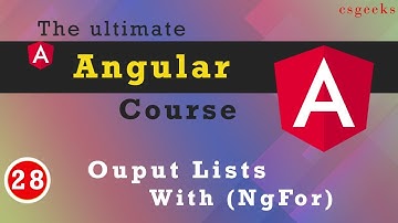 Angular Tutorial#28:--Outputting Lists with ngFor