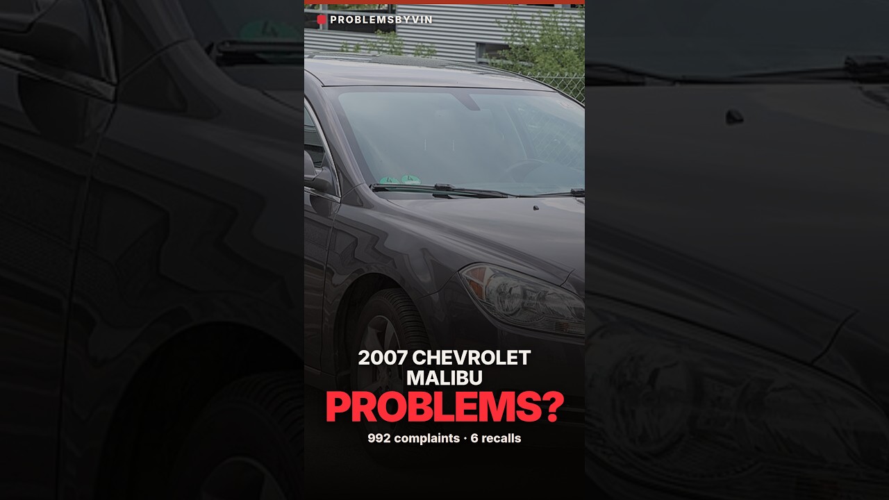 2007 Chevrolet Malibu problems — video thumbnail