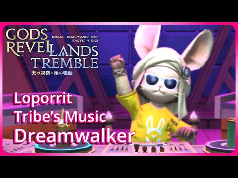 『FFXIV』"Dreamwalker" Loporrit Tribe's Music