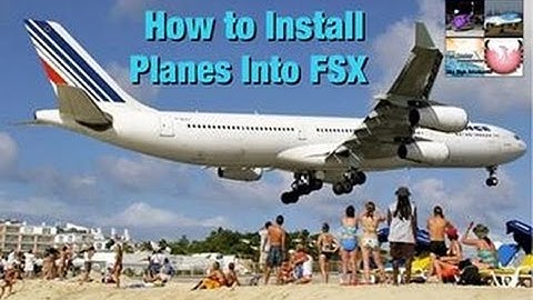 How to install planes Into FSX For free