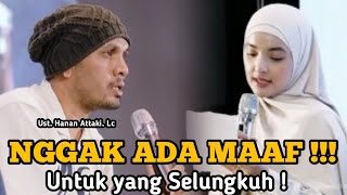 ENOUGH!!! There's no such thing as sorry for cheaters - Ust. Hanan Attaki. Lc #ustadzhananattaki