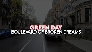 Green Day  Boulevard Of Broken Dreams  Slowed  Reverb 