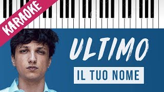 Ultimo | Il Tuo Nome - Comunque Vada Con Te // Piano Karaoke con Testo chords