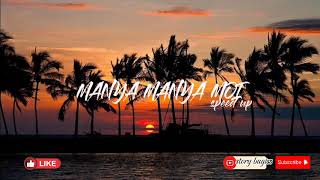 Manya manya moi (speed up)