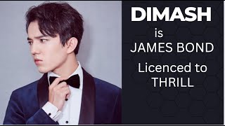 DIMASH as 007: "Licensed to Thrill"