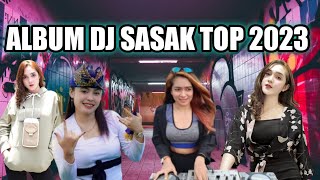 KUMPULAN DJ SASAK TERBARU 2023