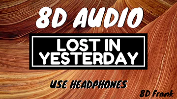Tame Impala - Lost in Yesterday (8D AUDIO) WEAR HEADPHONES🎧