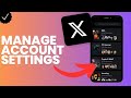 How to manage the account settings in X?