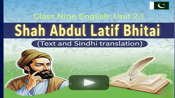 Class 9 English: Shah Abdul Latif Bhitai | مکمل وضاحت + سنڌي ترجمو