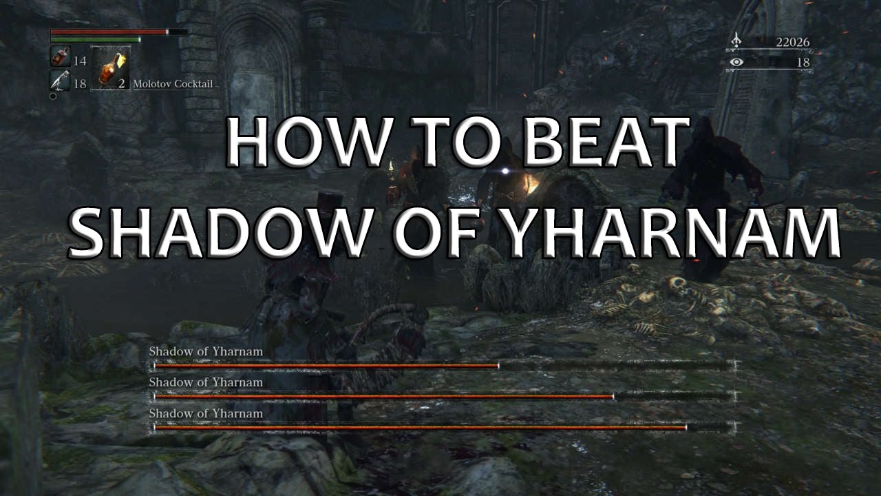 Bloodborne - Shadow of Yharnam - Easy Kill