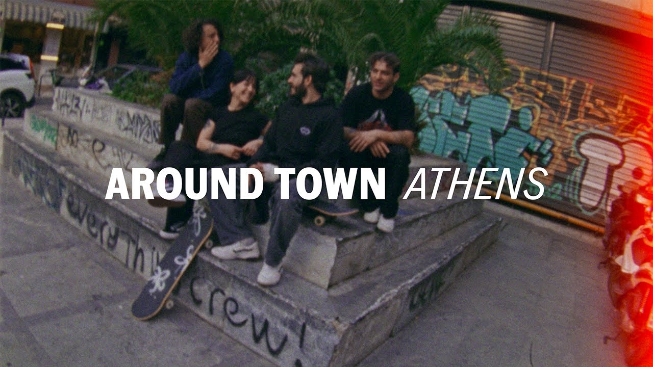 AROUND TOWN ATHENS | Day in the Life of the Greek Skate Scene (16mm)