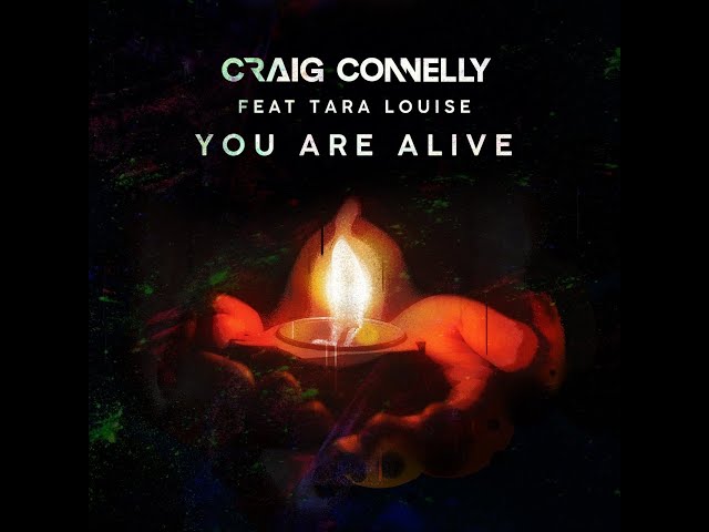 Craig Connelly feat. Tara Louise - You Are Alive (Extended Mix) class=