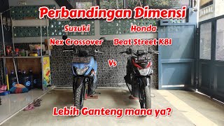 Perbandingan Dimensi Suzuki Nex Crossover vs Honda Beat Street K81