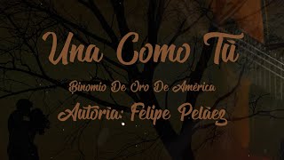 Video thumbnail of "💘UNA COMO TÚ 💝 - Letra Y Acorde - Binomio De Oro De América - Cover -Adrian caro"