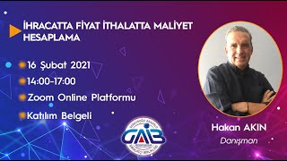 Hakan Akın - İhracatta Fiyat İthalatta Maliyet Hesaplama