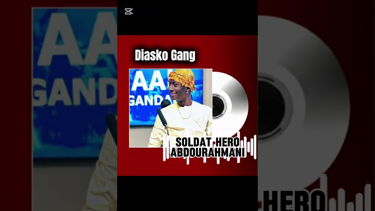 Diasko gang « Soldat Hero Abdourahmani » 