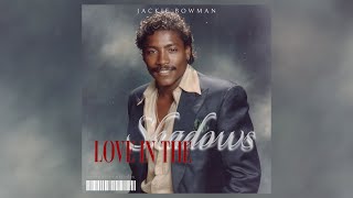 LOVE IN THE SHADOW – JACKIE BOWMAN