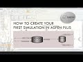 How To Create Your First Simulation In Aspen Plus