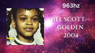 Information Jill Scott - Golden (963hz) News