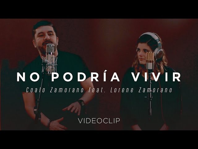 Coalo Zamorano - No Podria Vivir Feat. Lorene Zamorano