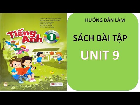 GIẢI SÁCH BÀI TẬP TIẾNG ANH 1- UNIT 9 /emilychannel GIẢI SÁCH BÀI TẬP TIẾNG ANH 1- UNIT 9 /emilychannel