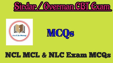 MCQs for Sirdar / Overman Exam || Q - 226 to 230|| MCL, NCL & NLC Exam