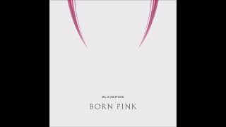 BLACKPINK (블랙핑크) - Ready For Love [MP3 Audio] [BORN PINK]
