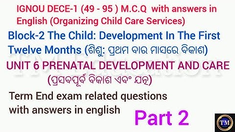 IGNOU DECE 1 MCQ with answers in english#block2#unit6#part2#49 - 95#prenatal development and care#