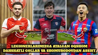 LEGIONERLARIMIZGA ATALGAN OQSHOM | DAHSHATLI GOLLAR VA SHOMURODOVDAN ASSIST #highlights