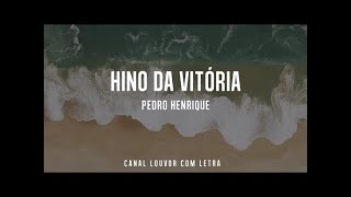 PEDRO HENRIQUE com letra