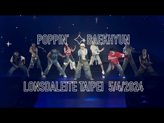 POPPIN’ | BAEKHYUN (백현) LONSDALEITE ASIA TOUR | TAIPEI | 5/4/2024 class=