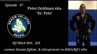 GJJR! EP 97 Dr. Peter Goldman, DC aka 'Dr. Pete'