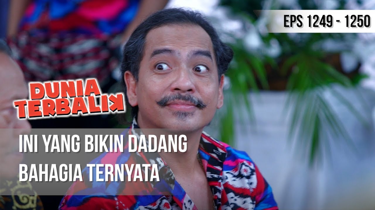 DUNIA TERBALIK Ini Yang Bikin Dadang Bahagia Ternyata 19 Desember