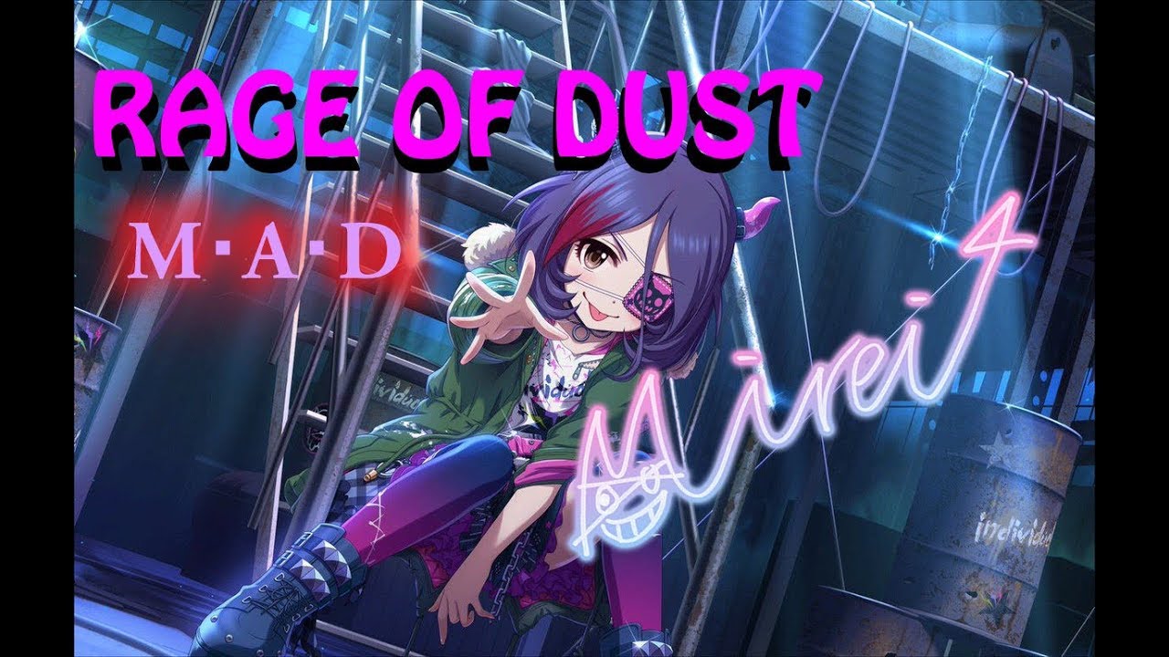 デレステmv Rage Of Dust Mad With 早坂美玲 Youtube